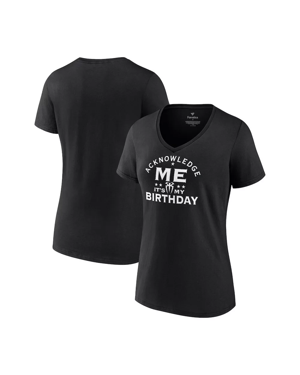 Women's Fanatics Branded Black Roman Reigns Acknowledge My Birthday V-Neck T-Shirt $11.76 T-Shirts